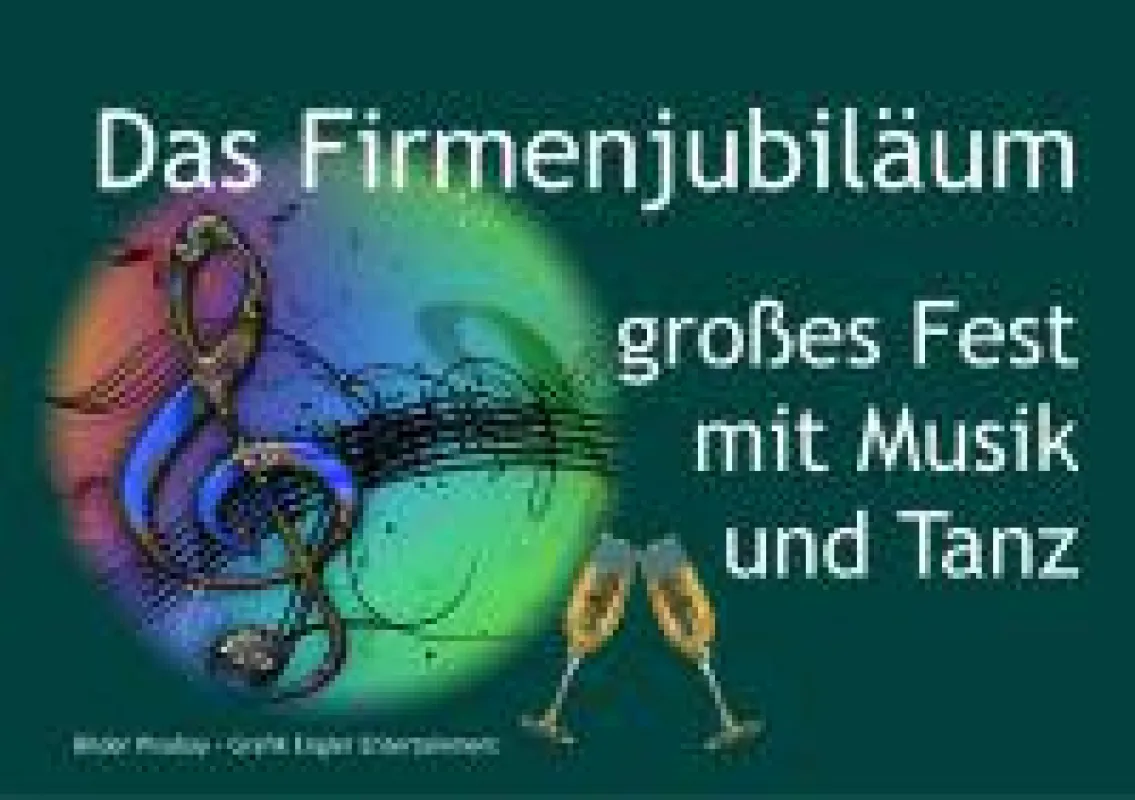 Musik und Unterhaltungsprogramm zum Firmenjubiläum