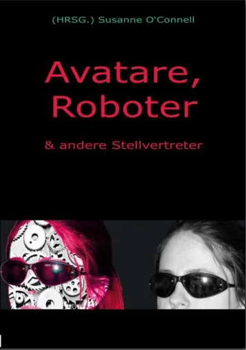 Phantastik-Anthologie "Avatare, Roboter & andere Stellvertreter" verursacht Gänsehaut Bild: Phantastik-Anthologie "Avatare, Roboter & andere Stellvertreter" verursacht Gänsehaut