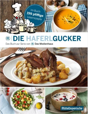 Bild: DIE HAFERLGUCKER: Endlich ist die heiß ersehnte Rezeptesammlung als Buch erhältlich