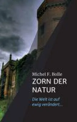 Bild: ZORN DER NATUR - neuer Roman erzählt von der Rebellion der Natur