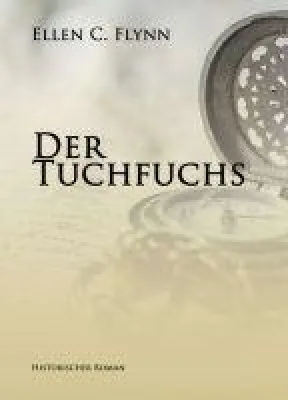 Bild: Der Tuchfuchs - ein historischer Liebesroman