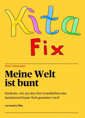 Bild: KitaFix-Rahmenplan "Meine Welt ist bunt" -  Pädagogischer Rahmenplan