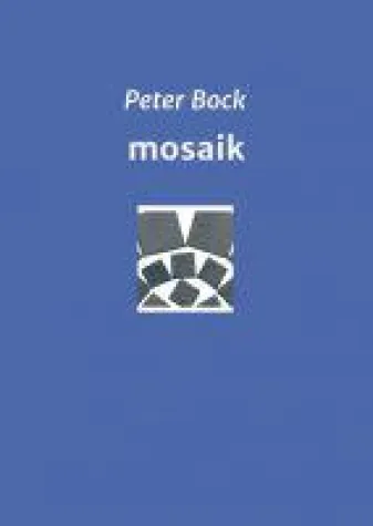 mosaik - Textsammlung rund um das Absurde des Alltags Bild: mosaik - Textsammlung rund um das Absurde des Alltags