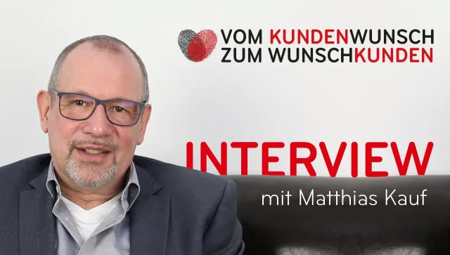 WIE KANN ICH MEINE KUNDEN BEGEISTERN? Interview mit Buchautor Matthias Kauf Bild: WIE KANN ICH MEINE KUNDEN BEGEISTERN? Interview mit Buchautor Matthias Kauf