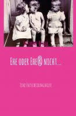 Bild: Ehe oder Ehe(r) nicht - ein Ratgeber stellt die Frage alle Fragen an Heiratswillige