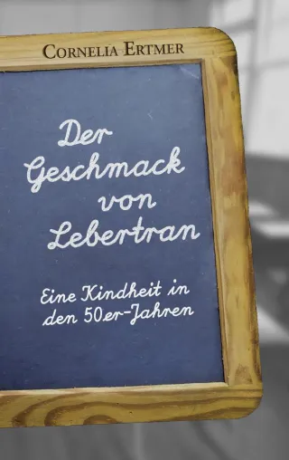 BUCHNEUERSCHEINUNG – Der Geschmack von Lebertran Bild: BUCHNEUERSCHEINUNG – Der Geschmack von Lebertran