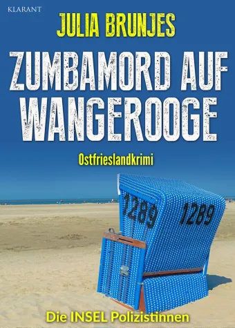 Bild: Ostfrieslandkrimi "Zumbamord auf Wangerooge" von Julia Brunjes im Klarant Verlag