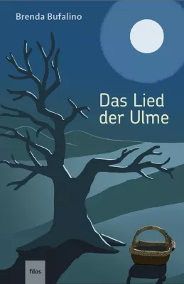 Bild: „Das Lied der Ulme“ - Frauenschicksal poetisch erzählt