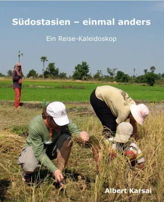 Bild: Südostasien - einmal anders. Ein Reise-Kaleidoskop