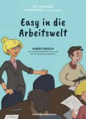 Bild: Easy in die Arbeitswelt - Arbeitsbuch zur erfolgreichen Berufsorientierung nach der GrowInGermany-Methode