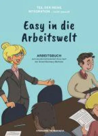 Bild: Easy in die Arbeitswelt - Arbeitsbuch zur erfolgreichen Berufsorientierung nach der GrowInGermany-Methode