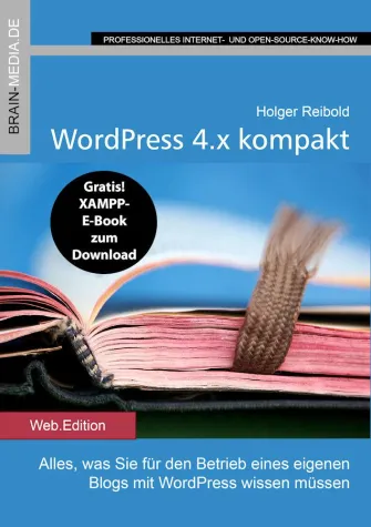 Praxis-Know-how für Blogger: WordPress 4.x kompakt Bild: Praxis-Know-how für Blogger: WordPress 4.x kompakt