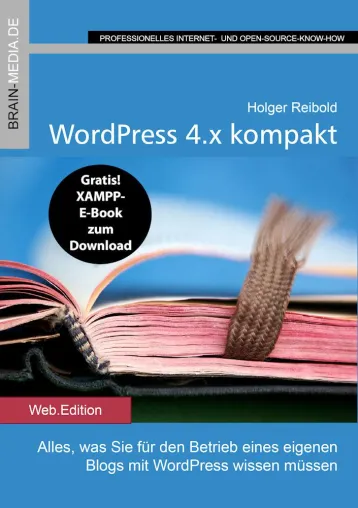 Praxis-Know-how für Blogger: WordPress 4.x kompakt Bild: Praxis-Know-how für Blogger: WordPress 4.x kompakt