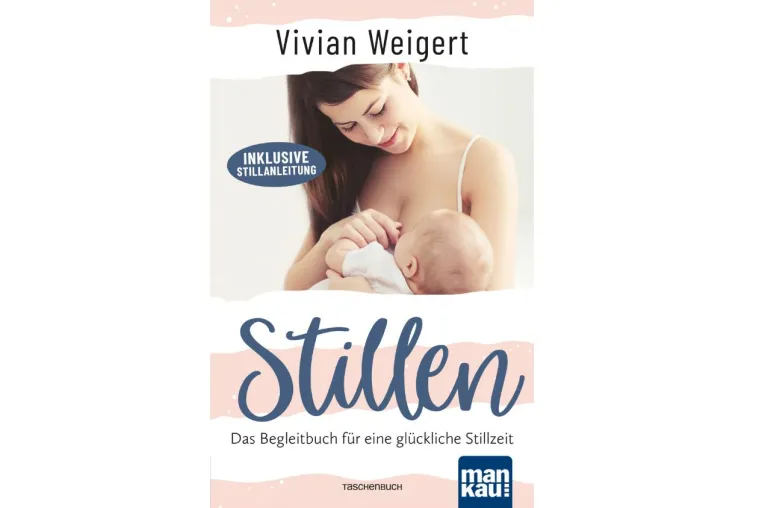 Stillen - Das Begleitbuch für eine glückliche Stillzeit Bild: Stillen - Das Begleitbuch für eine glückliche Stillzeit