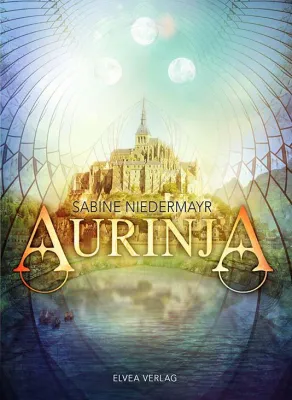 Bild: Fantasy - fantastische Neuerscheinung: 'Aurinja' von Sabine Niedermayr