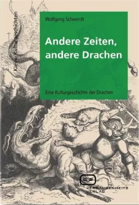 Bild: "Andre Zeiten, andre Drachen" - eine Neuerscheinung aus dem Vergangenheitsverlag