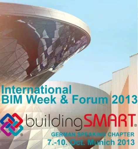 International BIM Week&Forum 2013 des buildingSMART vom 7. bis 10.10. in München/BIM Forum: 10.10., BMW Welt Bild: International BIM Week&Forum 2013 des buildingSMART vom 7. bis 10.10. in München/BIM Forum: 10.10., BMW Welt