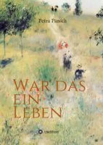Bild: War das ein Leben - Eine biografische Geschichte