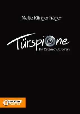 Bild: Datenschutzroman „Türspione“ als Softcover erschienen - Interview mit dem Autor