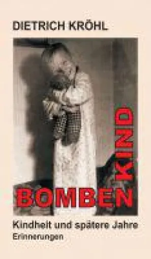 Bild: Bombenkind - Erinnerungen an das Nachkriegsdeutschland