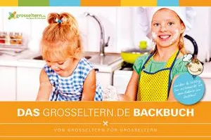 Bild: grosseltern.de Backbuch - tolle Rezepte von Großeltern