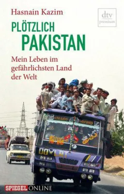 Bild: Rezension : "Plötzlich Pakistan" - Hasnain Kazim