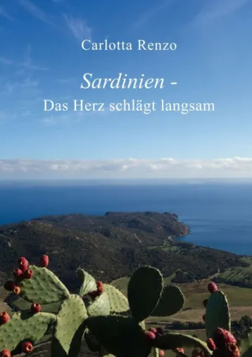 Bild: Sardinien - Das Herz schlägt langsam: Dritter Band der Sardinien-Reihe