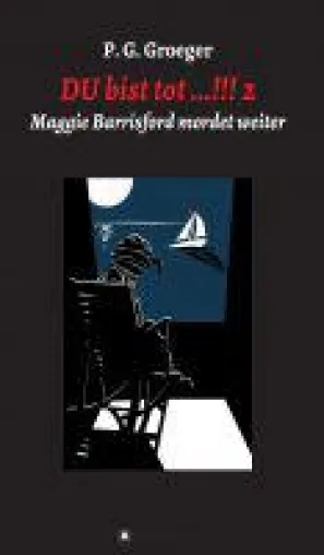 Bild: DU bist tot...!!! 2 - Maggie Barrisford mordet in diesem Krimi weiter