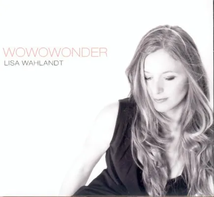 Bild: Out Now-Lisa Wahlandt: Wowowonder VÖ 4.5.2012 (enja_Yellowbird/Soulfood)