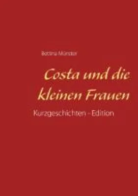Bild: "Costa und die kleinen Frauen" v. Bettina Münster - überall im Buchhandel erhältlich!