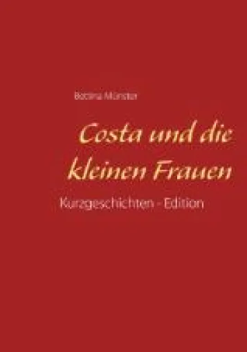 "Costa und die kleinen Frauen" v. Bettina Münster - überall im Buchhandel erhältlich! Bild: "Costa und die kleinen Frauen" v. Bettina Münster - überall im Buchhandel erhältlich!