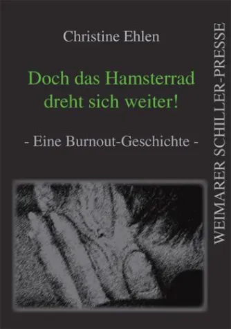Bild: Verlag für neue Autoren: Phänomen Burnout in C. Ehlen’s neuem Roman „Doch das Hamsterrad dreht sich weiter!“