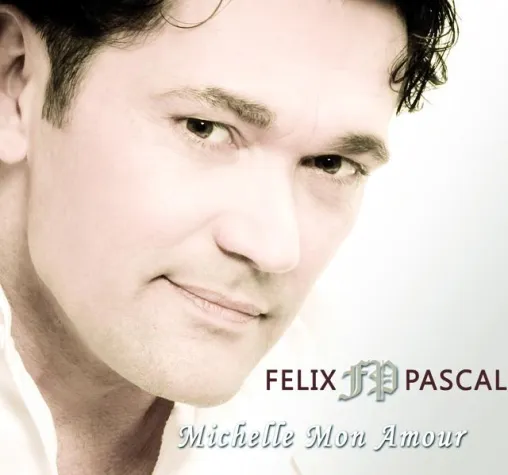 Felix Pascal - Michelle Mon Amour Bild: Felix Pascal - Michelle Mon Amour
