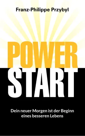 PowerStart – Eine Anleitung für den perfekten Start in den Tag Bild: PowerStart – Eine Anleitung für den perfekten Start in den Tag