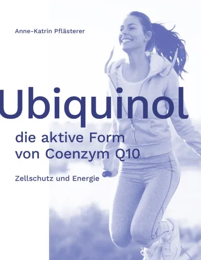 Neuerscheinung: „Ubiquinol: die aktive Form von Coenzym Q10“ Bild: Neuerscheinung: „Ubiquinol: die aktive Form von Coenzym Q10“