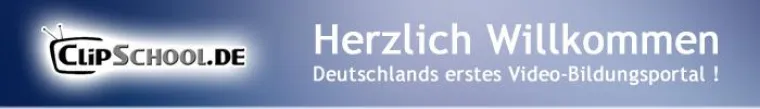 ClipSchool - Deutschlands erstes Video-Bildungsportal Bild: ClipSchool - Deutschlands erstes Video-Bildungsportal