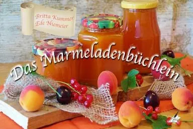 Kochbuchtipp: Das Marmeladenbüchlein Bild: Kochbuchtipp: Das Marmeladenbüchlein