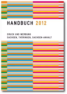 Bild: Handbuch 2012 Druck und Werbung Sachsen, Thüringen, Sachsen-Anhalt erschienen
