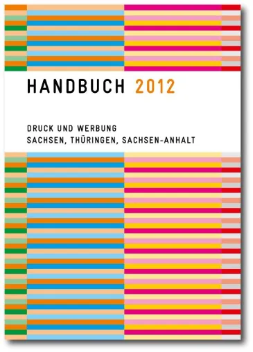 Bild: Handbuch 2012 Druck und Werbung Sachsen, Thüringen, Sachsen-Anhalt erschienen
