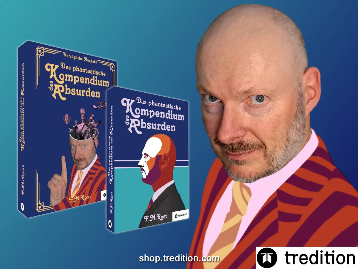 Das Kompendium des Absurden - 24 phantastische Kurzgeschichten (© Frank-Michael Rost)