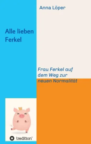 Alle lieben Ferkel - Humorvolle, politische Satire Bild: Alle lieben Ferkel - Humorvolle, politische Satire