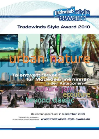 Tradewinds Style Award 2010 - Modische Herausforderung zum Thema „Urban Nature“ Bild: Tradewinds Style Award 2010 - Modische Herausforderung zum Thema „Urban Nature“