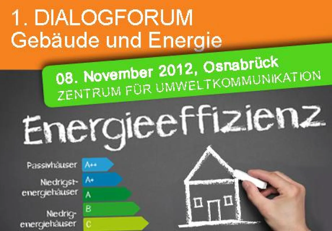 Das Dialogforum 'Gebäude und Energie' findet am 08. November 2012 in Osnabrück statt.