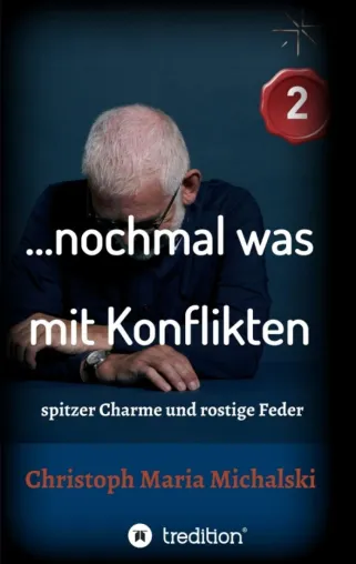 Bild: … nochmal was mit Konflikten - 2 - Anregende Gedanken zur Gesellschaft, Kommunikation und Konflikten