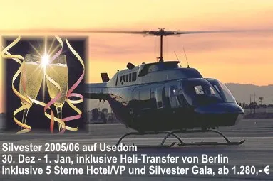 Silvester 2005/06 auf Usedom - Heli-Transfer von Berlin Bild: Silvester 2005/06 auf Usedom - Heli-Transfer von Berlin