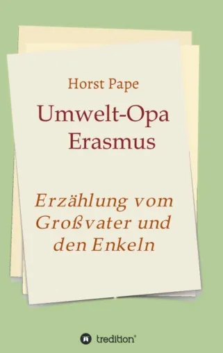 Bild: Umwelt-Opa Erasmus - Eine Erzählung vom Großvater und seinen Enkeln