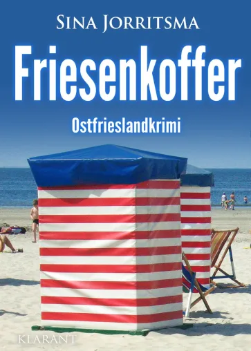 Bild: Neuerscheinung: Ostfrieslandkrimi "Friesenkoffer" von Sina Jorritsma im Klarant Verlag