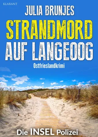 Neuerscheinung: Ostfrieslandkrimi "Strandmord auf Langeoog" von Julia Brunjes im Klarant Verlag Bild: Neuerscheinung: Ostfrieslandkrimi "Strandmord auf Langeoog" von Julia Brunjes im Klarant Verlag