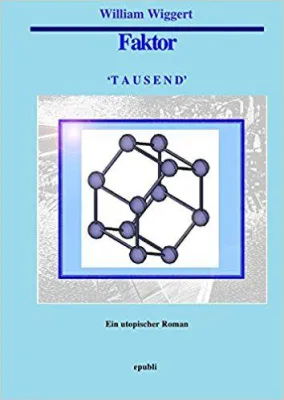 Aktueller Roman von William Wiggert erschienen! Bild: Aktueller Roman von William Wiggert erschienen!