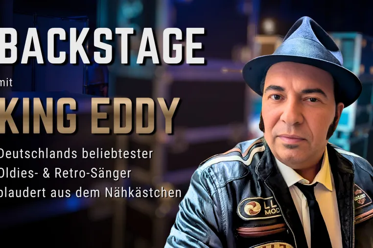 Bild: Backstage mit King Eddy: Deutschlands beliebtester Oldies- & Retro-Sänger plaudert aus dem Nähkästchen